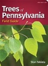 Stan Tekiela - Trees of Pennsylvania Field Guide
