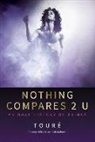 Toure, Touré - Nothing Compares 2 U