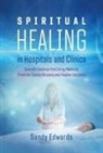 Sandy Edwards - Spiritual Healing in Hospitals and Clinics