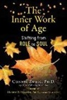 Connie Zweig - The Inner Work of Age