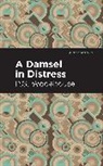 P G Wodehouse, P. G. Wodehouse, P.G. Wodehouse - A Damsel in Distress