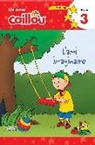 Eric Sevigny - Caillou: L'ami imaginaire - Lis avec Caillou, Niveau 3 (French edition of Caillou: A Special Friend)