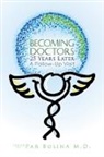 Becoming Doctors 25 Years Later: Twenty Five Physicians Sharing the Journey from Medical Student to Retirement