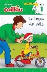 Eric Sevigny, Anne Paradis - Caillou: La leçon de vélo - Lis avec Caillou, Niveau 1 (French edition of Caillou: The Bike Lesson)