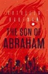 Kathleen Kaufman - The Son of Abraham