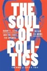 Glenn Ellmers - The Soul of Politics