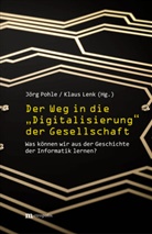 Lenk, Lenk, Klaus Lenk, Jör Pohle, Jörg Pohle - Der Weg in die "Digitalisierung" der Gesellschaft