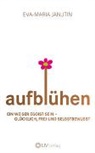 Eva-Maria Janutin - Aufblühen
