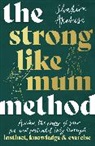 Shakira Akabusi, SHAKIRA AKABUSI - The Strong Like Mum Method
