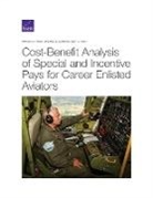 Beth J Asch, Beth J. Asch, Asch Beth J. Asch, Michael G Mattock, Michael G. Mattock, Mattock Michael G. Mattock... - Cost-Benefit Analysis of Special and Incentive Pays for Career Enlisted Aviators