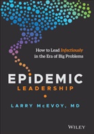 L McEvoy, Larry McEvoy - Epidemic Leadership