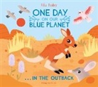 Ella Bailey, Bailey Ella, Ella Bailey - One Day on Our Blue Planet in the Outback