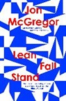 Jon McGregor, McGregor Jon - Lean Fall Stand