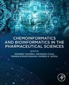 Ramesh K Goyal, Ramesh K. (Professor Goyal, Himanshu Ojha, Himanshu (Division of CBRN Defense Ojha, Pawan Raghav, Pawan (BioExIn Raghav... - Chemoinformatics and Bioinformatics in the Pharmaceutical Sciences
