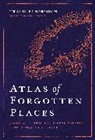 Travis Elborough, Elborough Travis, Travis Elborough - Atlas of Forgotten Places