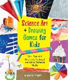 KARYN TRIPP, Karyn Tripp - Science Art and Drawing Games for Kids