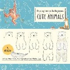 Ai Akikusa, Ai Akikusa, Akikusa Ai - Drawing Lessons for Beginners: Cute Animals: Volume 3