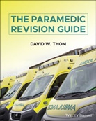 David W Thom, David W. Thom, David W. (South Western Ambulance Service Nh Thom, Dw Thom - Paramedic Revision Guide