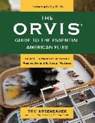 Tom Rosenbauer, Rosenbauer Tom - Orvis Guide to the Essential American Flies