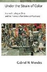 Gabriel N. Mendes - Under the Strain of Color