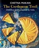 CHETNA MAKAN, Chetna Makan - The Cardamom Trail