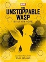 Sam Maggs - Marvel: The Unstoppable Wasp Built on Hope