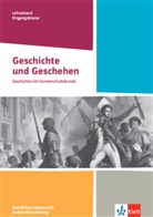 Geschichte und Geschehen Eingangsklasse. Ausgabe Baden-Württemberg Berufliche Gymnasien