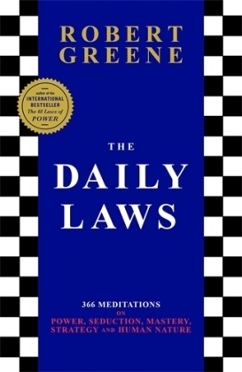 Robert Greene - The Daily Laws - 366 Meditations on Power, Seduction, Mastery, Strategy Human Nature