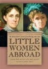 Louisa May Alcott, Louisa May Alcott Alcott, May Alcott, SHEALY ALCOTT ALC, Daniel Shealy - Little Women Abroad