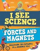 Izzi Howell, Howell Izzi, PAUL ROCKETT, Christos Skaltsas, Christos Skaltsas - I See Science: Forces and Magnets