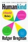 Rutger Bregman - Humankind: A Hopeful History