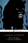 Algernon Blackwood - Ancient Sorceries and Other Weird Stories