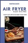 Martina Baker - Air Fryer Easy Recipes