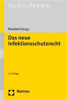 Sebastia Kluckert, Sebastian Kluckert, Sebastia Kluckert (Prof. Dr.), Sebastian Kluckert (Prof. Dr.) - Das neue Infektionsschutzrecht