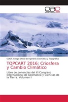 Coigt. Colegio Oficial de Ingeniería Geomática y Topográfica - TOPCART 2016: Criosfera y Cambio Climático