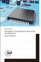 Naceur Selmane - Initiation à la physique des semi conducteurs