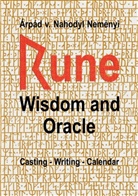 Árpád Baron von Nahodyl Neményi, Árpád von Nahodyl Neményi, Árpád von Nahodyl Neményi - Rune Wisdom and Oracle