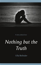 Ulla Bolinder - Nothing but the Truth