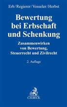 Thoralf Erb, Catarina Herbst, Christop Regierer, Christoph Regierer, Christoph Regierer (Dr.), Christina Vosseler... - Bewertung bei Erbschaft und Schenkung