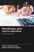 Denys Contreras Aguilar, Yoanis Tamayo Arias - Metodologia della ricerca educativa