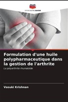 Vasuki Krishnan - Formulation d'une huile polypharmaceutique dans la gestion de l'arthrite