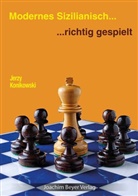 Jerzy Konikowski - Modernes Sizilianisch - richtig gespielt