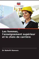 Dr Naboth Namara, Naboth Namara - Les femmes, l'enseignement supérieur et le choix de carrière