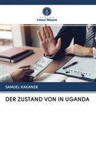Samuel Kakande - DER ZUSTAND VON IN UGANDA