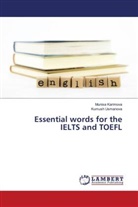 Munisa Karimova, Kumush Usmanova - Essential words for the IELTS and TOEFL