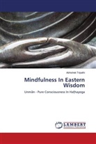 Abhishek Tripathi - Mindfulness In Eastern Wisdom