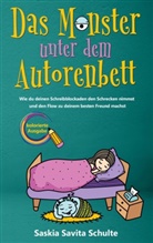 Saskia Savita Schulte - Das Monster unter dem Autorenbett