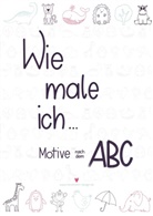 Rebecca Pfeuffer - Wie male ich...