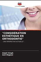 Anil Miglani, Anjali Singh - "CONSIDÉRATION ESTHÉTIQUE EN ORTHODONTIE"