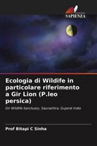 Bitapi C Sinha, Bitapi C. Sinha, Prof Bitapi C Sinha - Ecologia di Wildife in particolare riferimento a Gir Lion (P.leo persica)